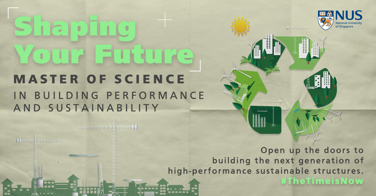 Master of Science in Building Performance and Sustainability, National University Singapore (NUS)